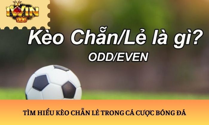 kèo chẵn lẻ kèo chẵn lẻ
