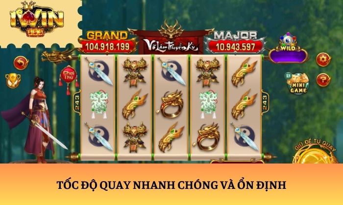 Chiến thuật chơi Võ Lâm Truyền Kỳ iWin chắc thắng 99% 3 Tốc độ quay nhanh chóng và ổn định
